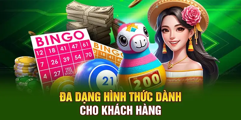 Đa dạng hình thức dành cho khách hàng