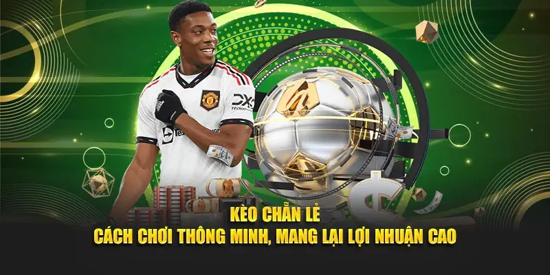 Kèo Chẵn Lẻ – Cách Chơi Thông Minh, Mang Lại Lợi Nhuận Cao Kèo Chẵn Lẻ – Cách Chơi Thông Minh, Mang Lại Lợi Nhuận Cao