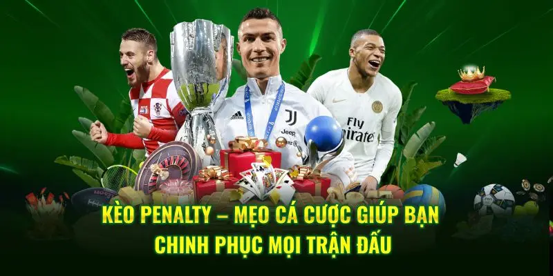 Kèo Penalty – Mẹo Cá Cược Giúp Bạn Chinh Phục Mọi Trận Đấu