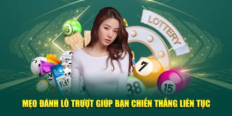 Mẹo đánh lô trượt giúp bạn chiến thắng liên tục