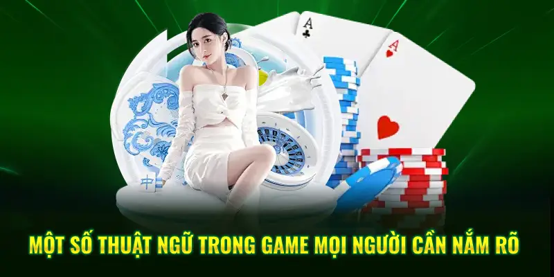 Một số thuật ngữ trong game mọi người cần nắm rõ