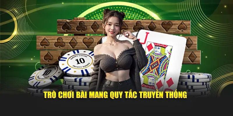 Trò chơi bài mang quy tắc truyền thống
