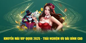 Khuyến Mãi VIP QQ88 2025 - Trải Nghiệm Ưu Đãi Đỉnh Cao