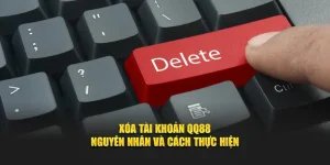 Xóa Tài Khoản QQ88 - Nguyên Nhân Và Cách Thực Hiện